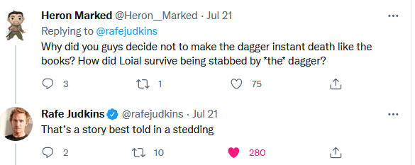 Q: Why did you guys decide not to make the dagger instant death like the books? How did Loial survive being stabbed by *the* dagger? A: That’s a story best told in a stedding